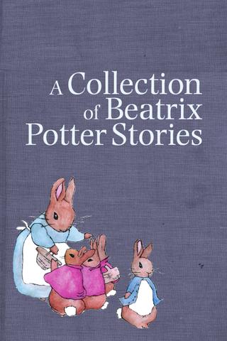 A Collection of Beatrix Potter Stories